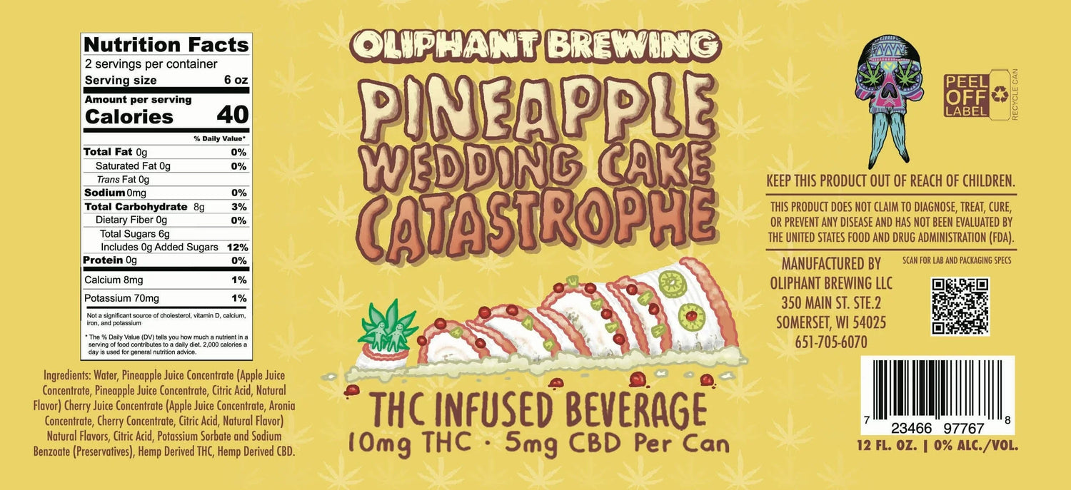 Oliphant Brewing Pineapple Wedding Cake Catastrophe THC beverage can label with nutrition facts, product info, and cake illustration on yellow background.